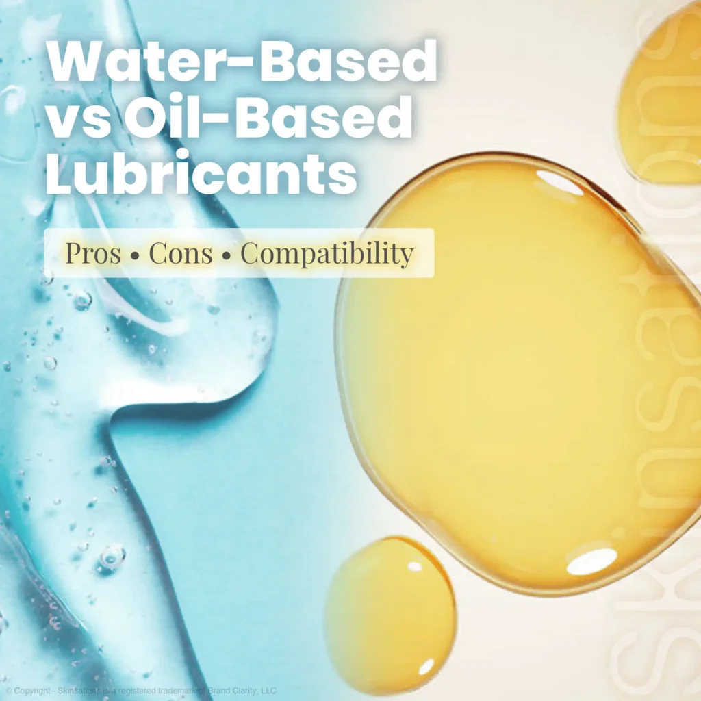 Water-Based vs Oil-Based Lubricants: Pros, Cons & When to Use Each